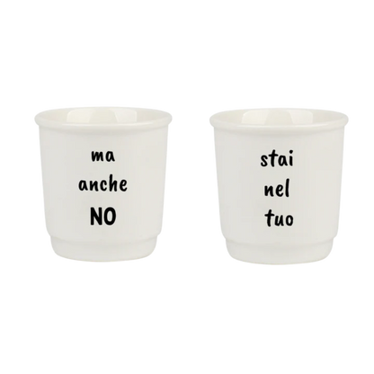 Set Tazzine da caffè in ceramica "Ma anche No_Stai nel tuo" Soorprendimi